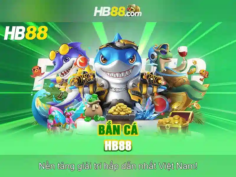 Trải nghiệm đỉnh cao tại HB88